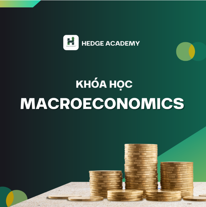 (MACRO021) MACROECONOMICS 1 - DỰ KIẾN KHAI GIẢNG THỨ 2 NGÀY 14/9/2026